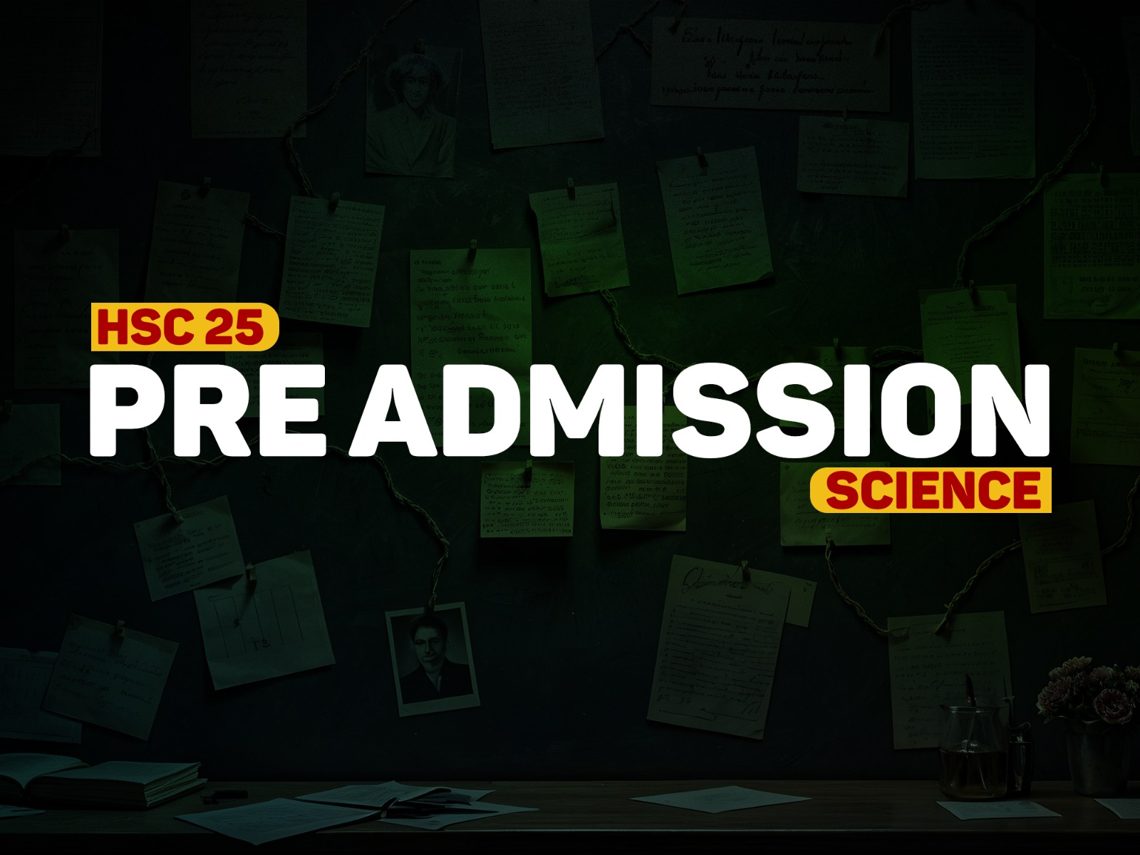 HSC - 25 | Pre Admission | Science